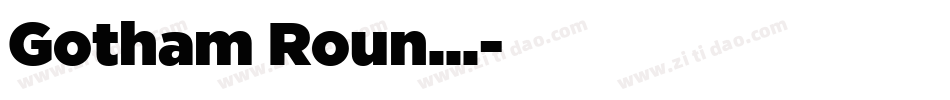 Gotham Roun...字体转换